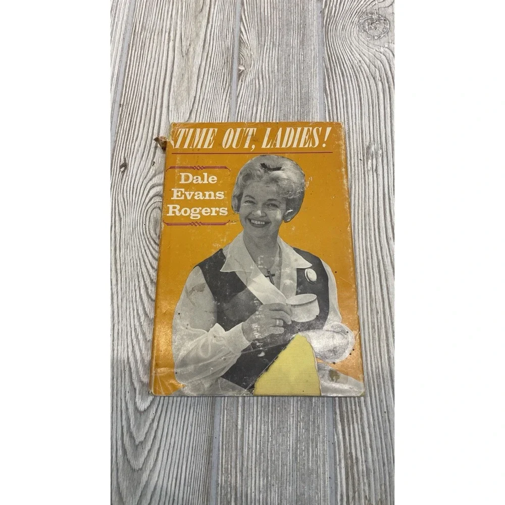 Dale Evans Lot of 3 Where He Leads Time Out Ladies! Trials Tears Triumph HC DJ